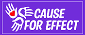 Cause for Effect
